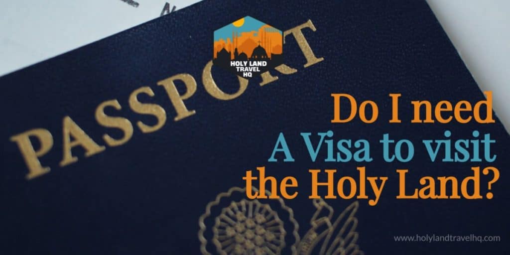 Do I need a visa to visit the Holy Land