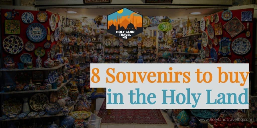 8 Souvenirs to buy in the Holy Land