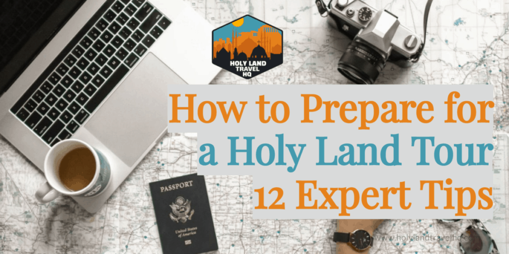 How to prepare for a holy land tour